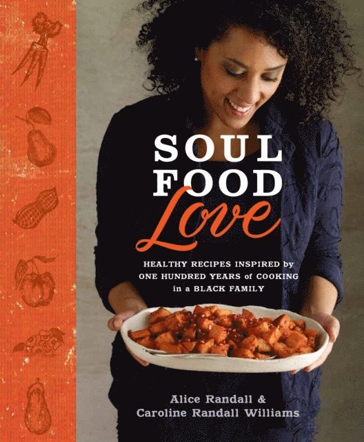Caroline Randall Williams, Alice Randall - Soul Food Love, E-bok