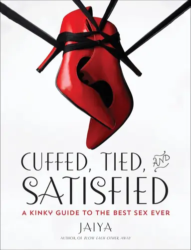 JAIYA - Cuffed, Tied, and Satisfied, Häftad