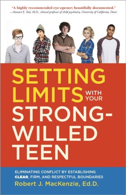 Robert J. Mackenzie - Setting Limits with your Strong-Willed Teen, E-bok