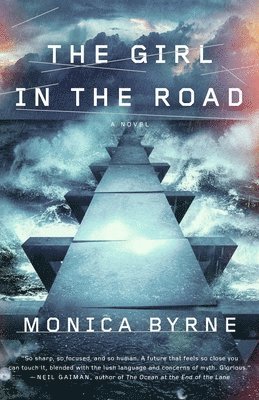 Monica Byrne - The Girl in the Road, Häftad