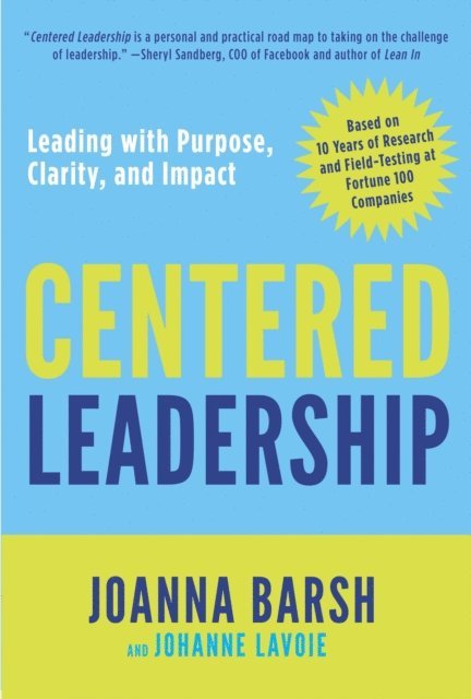 Johanne Lavoie, Joanna Barsh - Centered Leadership, E-bok