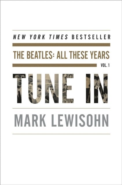 Mark Lewisohn - Tune In, E-bok
