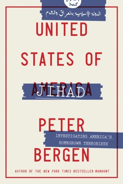 Peter Bergen - United States of Jihad, E-bok