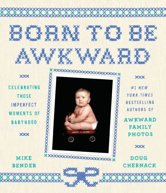 Doug Chernack, Mike Bender - Born to Be Awkward, E-bok