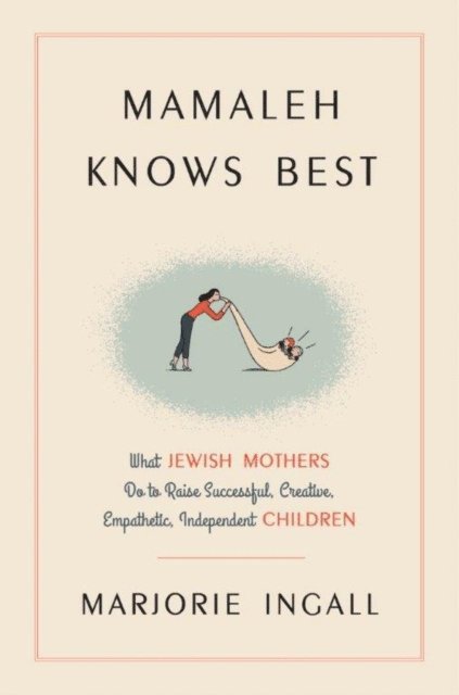 Marjorie Ingall - Mamaleh Knows Best, E-bok