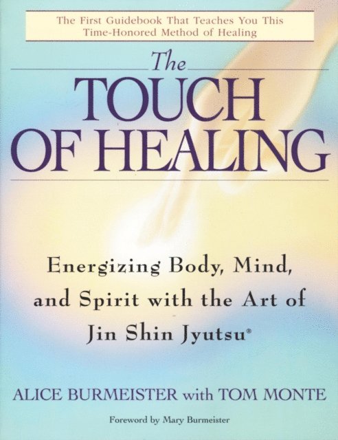 Tom Monte, Alice Burmeister - Touch of Healing, E-bok