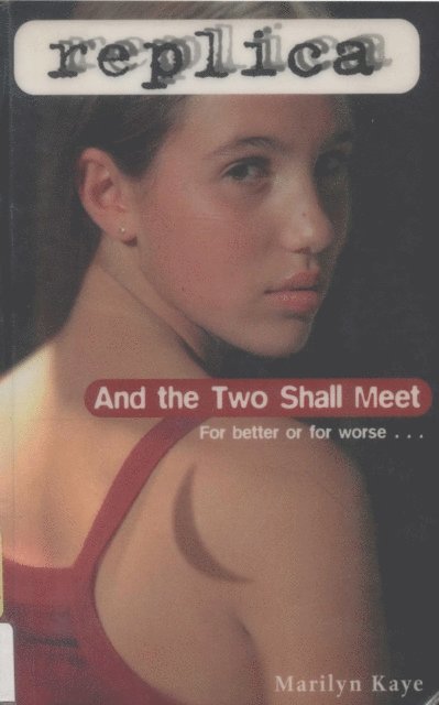 Marilyn Kaye - And the Two Shall Meet (Replica #6), E-bok