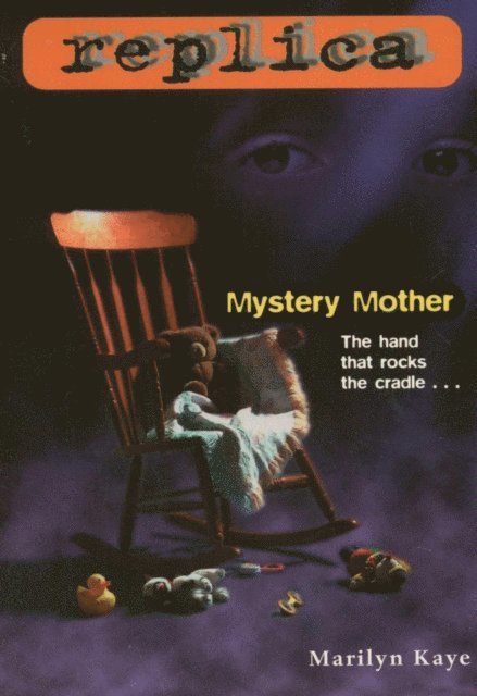 Marilyn Kaye - Mystery Mother (Replica #8), E-bok