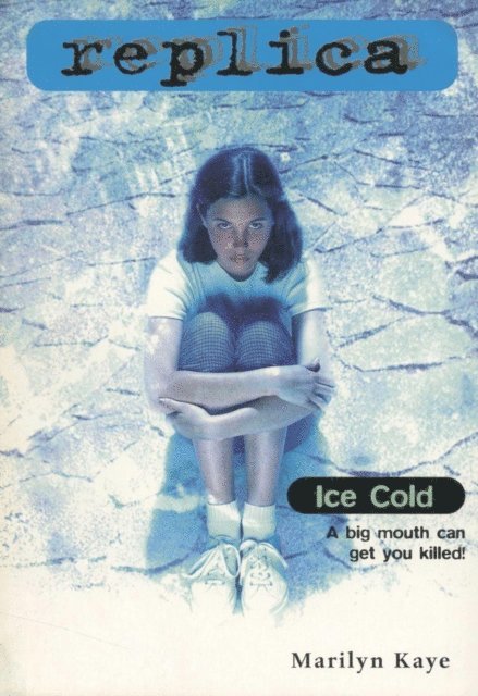 Marilyn Kaye - Ice Cold (Replica #10), E-bok