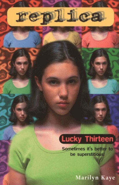 Marilyn Kaye - Lucky Thirteen (Replica #11), E-bok