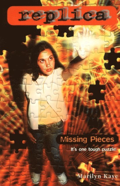 Marilyn Kaye - Missing Pieces (Replica #17), E-bok