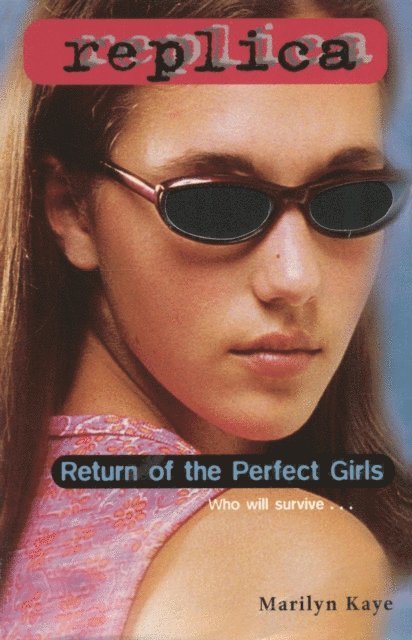 Marilyn Kaye - Return of the Perfect Girls (Replica #18), E-bok