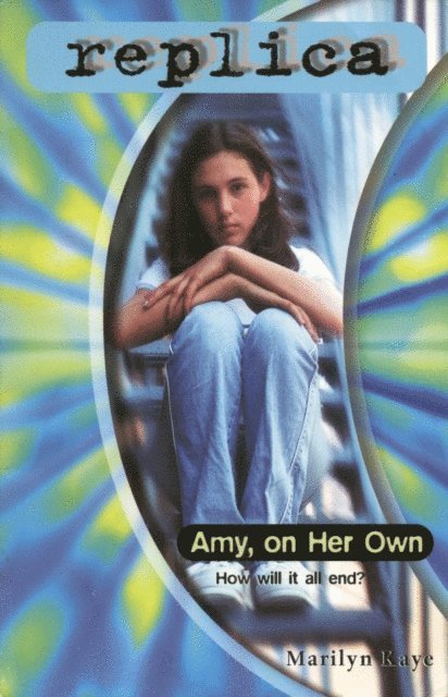 Marilyn Kaye - Amy, on Her Own (Replica #24), E-bok