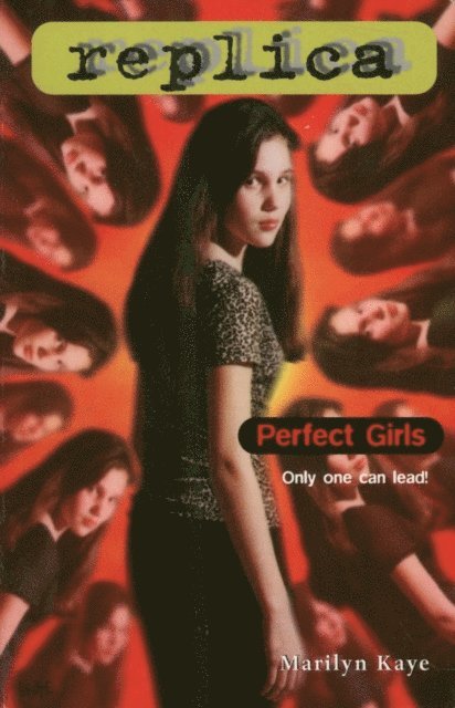 Marilyn Kaye - Perfect Girls (Replica #4), E-bok