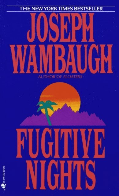 Joseph Wambaugh - Fugitive Nights, E-bok