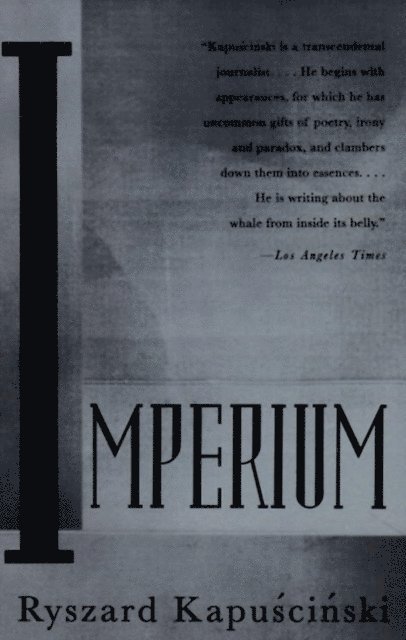 Ryszard Kapuscinski - Imperium, E-bok