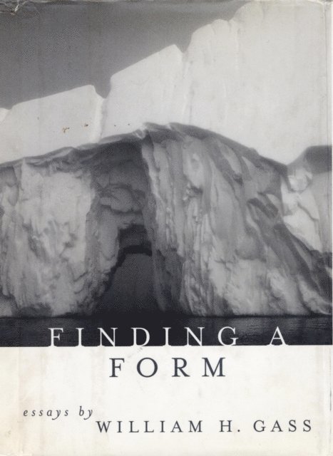 William H. Gass - Finding a Form, E-bok