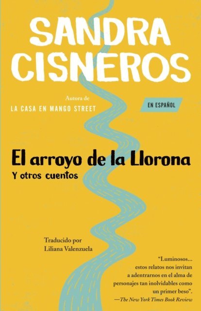 Sandra Cisneros - El arroyo de la Llorona y otros cuentos, E-bok