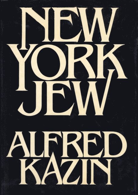 Alfred Kazin - NEW YORK JEW, E-bok