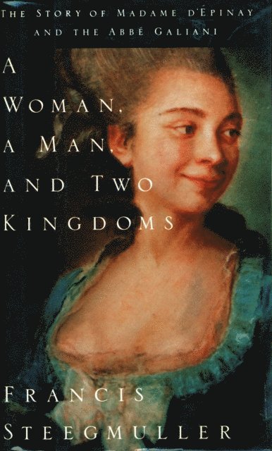 Francis Steegmuller - Woman, a Man, and Two Kingdoms, E-bok