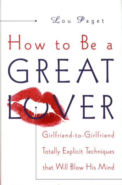 Lou Paget - How to Be a Great Lover, E-bok
