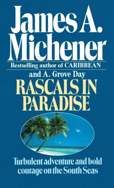 A. Grove Day, James A. Michener - Rascals in Paradise, E-bok
