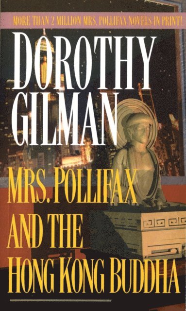 Dorothy Gilman - Mrs. Pollifax and the Hong Kong Buddha, E-bok