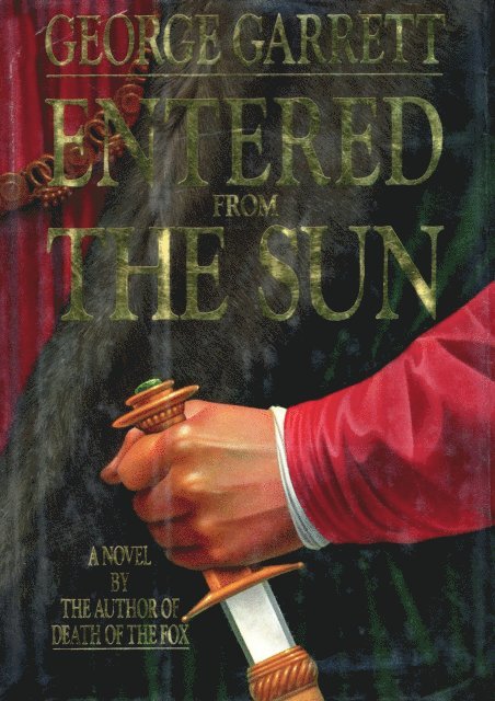 George Garrett - Entered from the Sun, E-bok