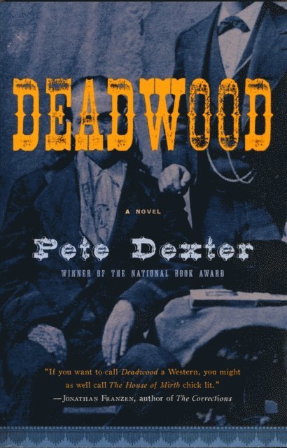Pete Dexter - Deadwood, E-bok
