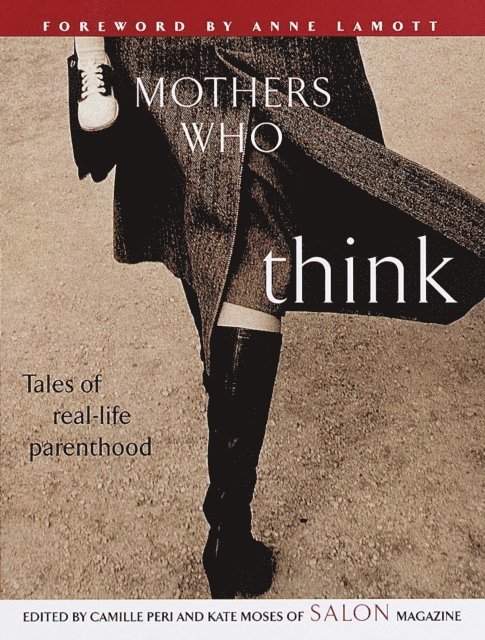 Lori Leibovich, Kate Moses, Kate Moses, Camille Peri - Mothers Who Think, E-bok