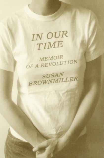 Susan Brownmiller - In Our Time, E-bok