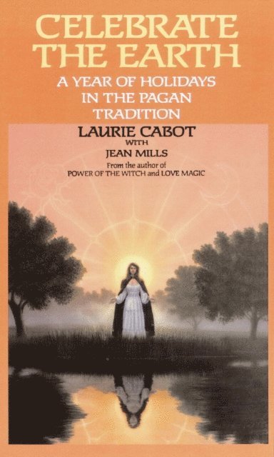 Laurie Cabot - Celebrate the Earth, E-bok