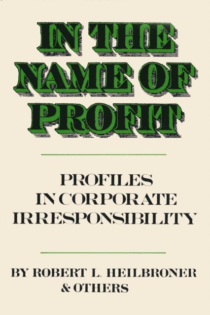 Robert L. Heilbroner - In the Name of Profit, E-bok