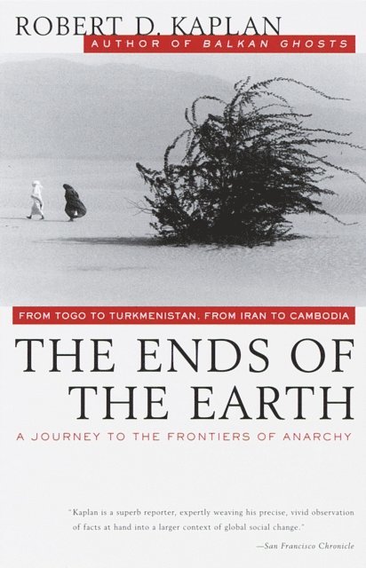 Robert D. Kaplan - Ends of the Earth, E-bok