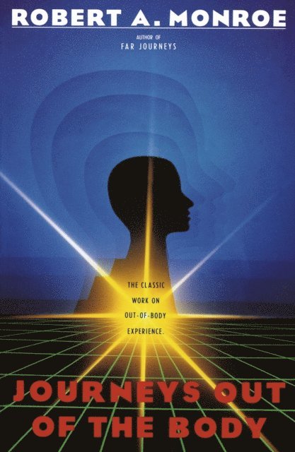 Robert A. Monroe - Journeys Out of the Body, E-bok