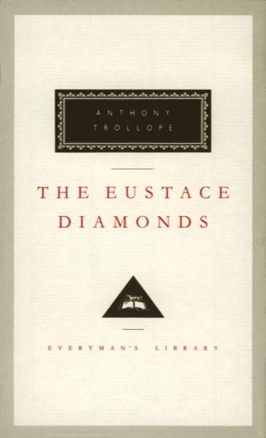 Anthony Trollope - Eustace Diamonds, E-bok