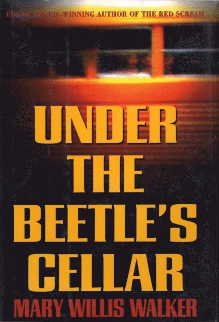 Mary Willis Walker - Under the Beetle's Cellar, E-bok