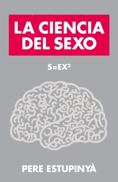 Pere Estupinya - La ciencia del sexo, E-bok