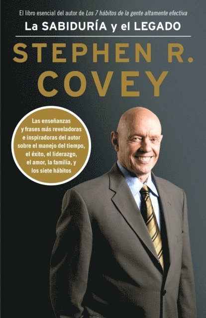 Stephen R. Covey - La sabiduría y el legado, E-bok
