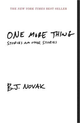 B. J. Novak - One More Thing: Stories and Other Stories, Häftad