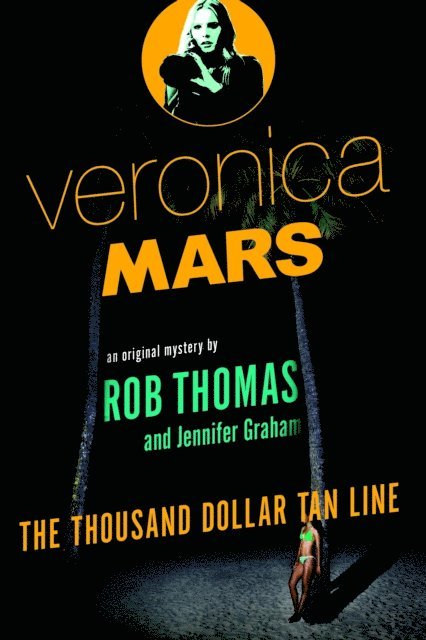 Jennifer Graham, Rob Thomas - Veronica Mars: An Original Mystery by Rob Thomas, E-bok