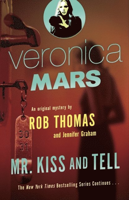 Jennifer Graham, Rob Thomas - Veronica Mars 2: An Original Mystery by Rob Thomas, E-bok