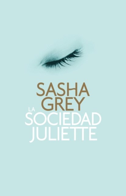 Sasha Grey - La sociedad Juliette, E-bok