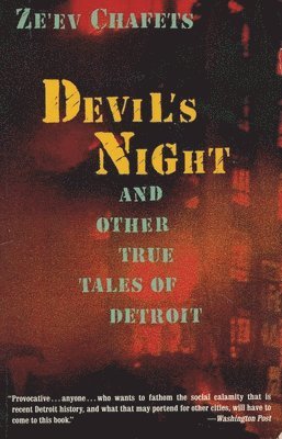 Ze'ev Chafets - Devil's Night: And Other True Tales of Detroit, Häftad