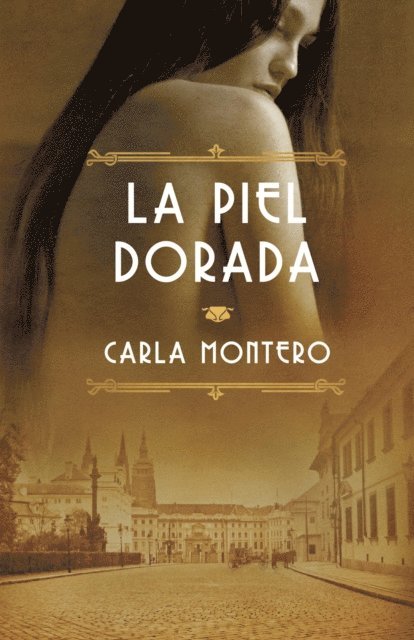 Carla Montero - La piel dorada, E-bok