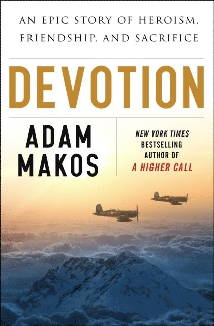Adam Makos - Devotion, E-bok