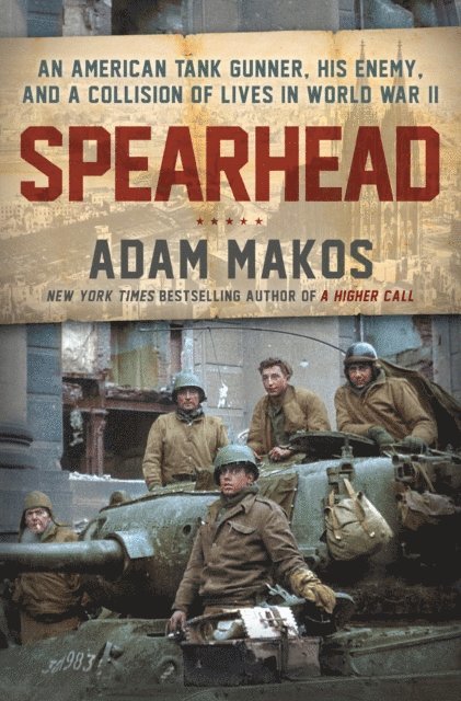 Adam Makos - Spearhead, E-bok