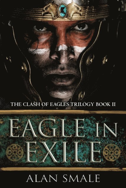 Alan Smale - Eagle in Exile, E-bok