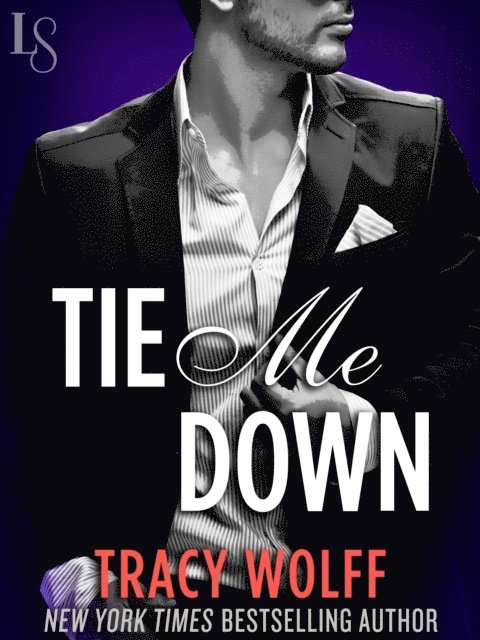 Tracy Wolff - Tie Me Down, E-bok