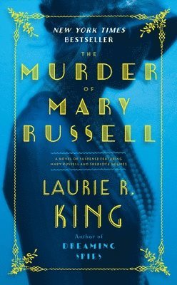 Laurie R. King - The Murder of Mary Russell: A novel of suspense featuring Mary Russell and Sherlock Holmes, Häftad. Tillgänglighet: Lägg i varukorg